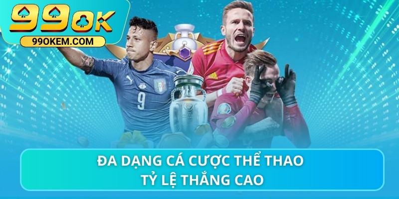 Đa dạng cá cược thể thao tỷ lệ thắng cao